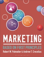 Marketing: Based on First Principles 1350327905 Book Cover