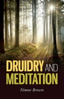 Druidry and Meditation 1780990286 Book Cover
