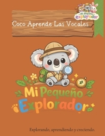 Coco Aprende Las Vocales: Explorando, aprendiendo y creciendo. B0H952S5KL Book Cover