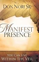 Manifest Presence 0768446996 Book Cover