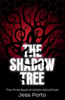 The Shadow Tree: The Final Book of Moon Mountain B0FB3H8VJP Book Cover