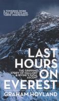 Last Hours on Everest: The Gripping Story of Mallory & Irvine’s Fatal Ascent 0007455747 Book Cover