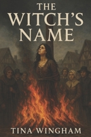 The Witch's Name B0F1V4746D Book Cover