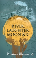 River, Laughter, Moon & C 1684663830 Book Cover