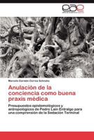 Anulacion de La Conciencia Como Buena Praxis Medica 3845490136 Book Cover