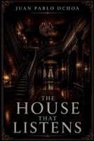 The House That Listens B0H1YT24R3 Book Cover