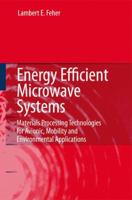 Energy Efficient Microwave Systems: Materials Processing Technologies for Avionic, Mobility and Environmental Applications 3540921214 Book Cover