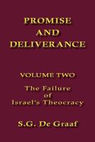 Promise and Deliverance, II, The Failure of Israel's Theocracy 0888150067 Book Cover