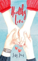 Healthy Love 9916756813 Book Cover