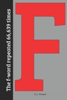 F: The "f-word" repeated 66639 times B09BGPD24P Book Cover