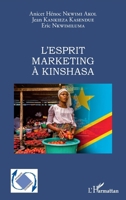 L'esprit marketing à Kinshasa (Dynamiques D'Entreprises) (French Edition) 2343235872 Book Cover