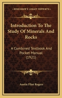 Introduction To The Study Of Minerals And Rocks: A Combined Textbook And Pocket Manual 116420520X Book Cover
