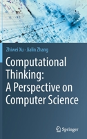 Computational Thinking: A Perspective on Computer Science 9811638500 Book Cover