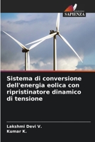 Sistema di conversione dell'energia eolica con ripristinatore dinamico di tensione 6205665883 Book Cover