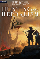 Hunting and Herbalism 5: A Druid Litrpg B0GH78NYG7 Book Cover