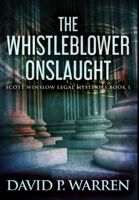 The Whistleblower Onslaught: Premium Hardcover Edition 103434000X Book Cover