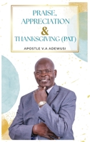 Praise, Appreciation & Thanksgiving 198909919X Book Cover