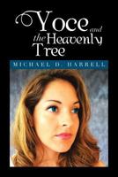 Yoce and the Heavenly Tree 1483614522 Book Cover
