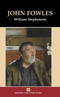 John Fowles (Writers & Their Work) 0746309872 Book Cover