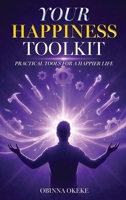Your Happiness Toolkit: Practical Tools for a Happier Life B0GJZV8FFR Book Cover