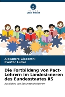 Die Fortbildung von Pact-Lehrern im Landesinneren des Bundesstaates RS: Ausbildung von Sekundarschullehrern (German Edition) B0CKR92BD2 Book Cover