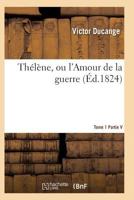 Tha(c)La]ne, Ou L'Amour de La Guerre Tome 1 2011932254 Book Cover