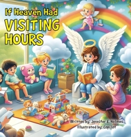 If Heaven Had Visiting Hours B0G6NJV1CS Book Cover