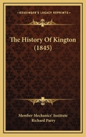 The History Of Kington 1120034043 Book Cover