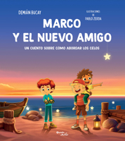 Marco Y El Nuevo Amigo: Un Cuento Sobre Cómo Abordar Los Celos / Marco and the New Friend: A Short Story about How to Deal with Jealousy (Spanish Edition) 6073939825 Book Cover