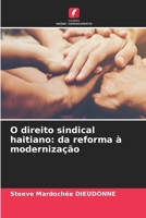 O direito sindical haitiano: da reforma à modernização 6630214390 Book Cover