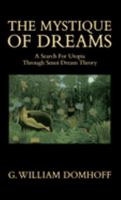 The Mystique of Dreams: A Search for Utopia Through Senoi Dream Theory 0520055047 Book Cover