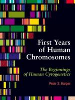 First Years of Human Chromosomes 1904842240 Book Cover