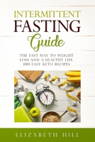 Intermittent Fasting Guide: The Fast Way to Weight Loss and a Healthy Life. 100 Easy Keto Recipes ( Black&White) 170019450X Book Cover