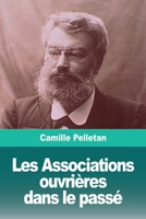 Les Associations Ouvria]res Dans Le Passa(c) 3967871517 Book Cover