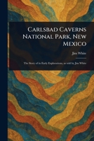 Carlsbad Caverns National Park, New Mexico 102317636X Book Cover