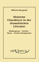 Abnorme Charaktere in Der Dramatischen Literatur: Shakespeare - Goethe - Ibsen - Gerhart Hauptmann 3942382229 Book Cover