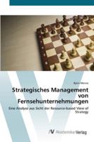 Strategisches Management von Fernsehunternehmungen: Eine Analyse aus Sicht der Resource-based View of Strategy 3639431235 Book Cover
