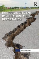 Irregular Citizenship, Immigration, and Deportation 1138337005 Book Cover
