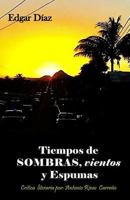 Tiempos de Sombras, Vientos y Espumas 9996436136 Book Cover