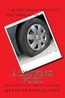 A Driving Fool: Mostly True Stories from the Open Road 1494357011 Book Cover