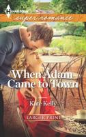When Adam Came to Town 0373718756 Book Cover