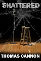 Shattered 1928094791 Book Cover