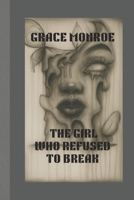 The girl who refused to break B0FXRSSMR6 Book Cover