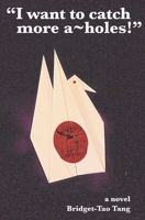 "I want to catch more a~holes!" 1929457235 Book Cover