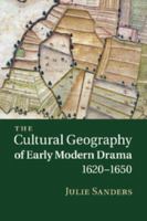 The Cultural Geography of Early Modern Drama, 1620-1650 1107463343 Book Cover