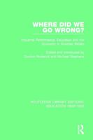 Where Did We Go Wrong?: Industrial Performance, Education and the Economy in Victorian Britain 1138217077 Book Cover
