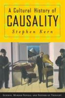 A Cultural History of Causality: Science, Murder Novels, and Systems of Thought 0691127689 Book Cover