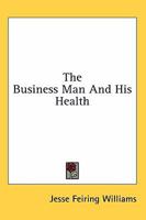 The Business Man And His Health 1163191817 Book Cover