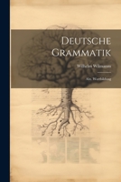 Deutsche Grammatik: Abt. Wortbildung 1021634867 Book Cover
