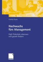 Nachwuchs Furs Management: High Potentials Erkennen Und Gezielt Fordern 3409124845 Book Cover